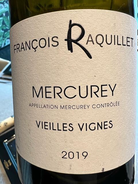 François Raquillet Mercurey Vieilles Vignes Rouge(フランソワ・ラキエ メルキュレイ ヴィエイユ・ヴィーニュ ルージュ)