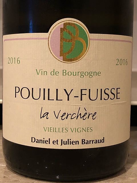 Daniel & Julien Barraud Pouilly Fuissé La Verchère Vieilles Vignes