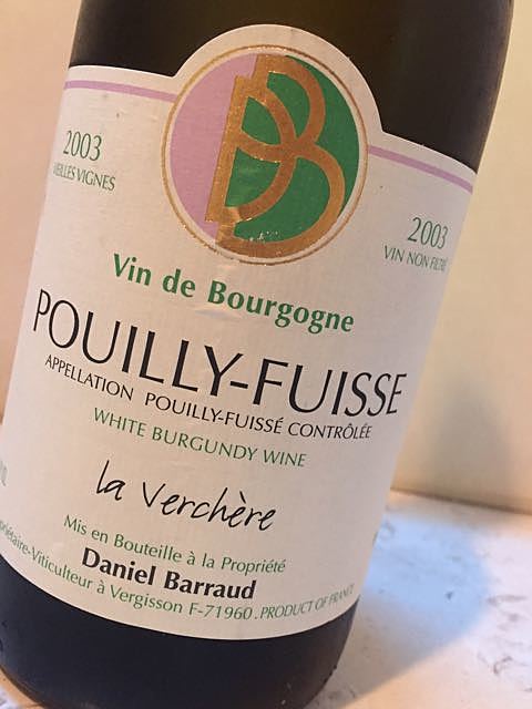 Daniel Barraud Pouilly Fuissé La Verchère Vieilles Vignes(ダニエル・バロー プイィ・フュイッセ ラ・ヴェル シェール ヴィエイユ・ヴィーニュ)