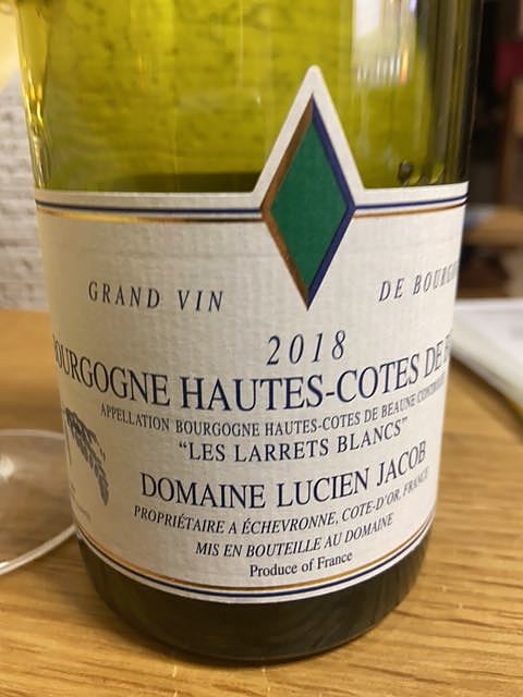 Dom. Lucien Jacob Bourgogne Hautes Côtes de Beaune Les Larrets Blancs(ドメーヌ・ルシアン・ヤコブ ブルゴーニュ・オート・コート・ド・ボーヌ レ・ラレ・ブラン)