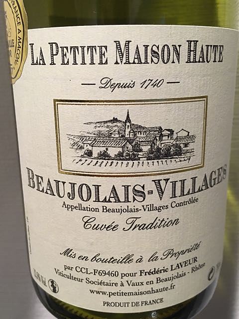 La Petite Maison Haute Beaujolais Villages Cuvée Tradition(ラ・プティット・メゾン・オート ボージョレ・ヴィラージュ キュヴェ・トラディション)