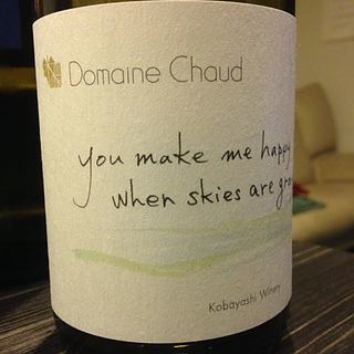 Dom. Chaud You make me happy when skies are gray