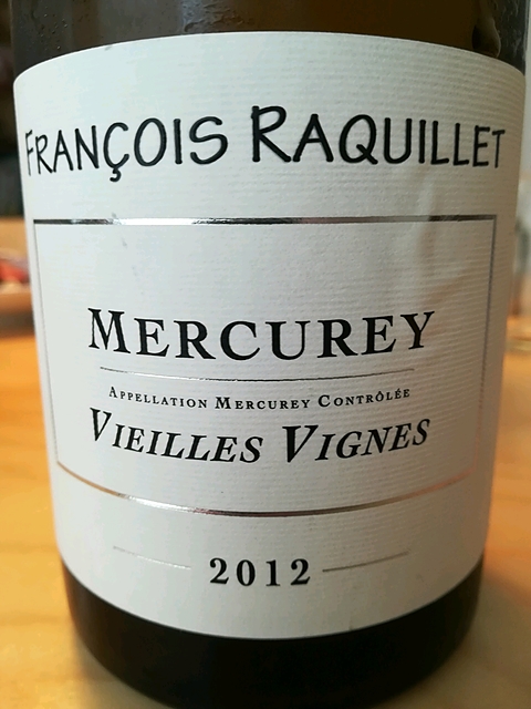 François Raquillet Mercurey Vieilles Vignes Blanc(フランソワ・ラキエ メルキュレイ ヴィエイユ・ヴィーニュ ブラン)