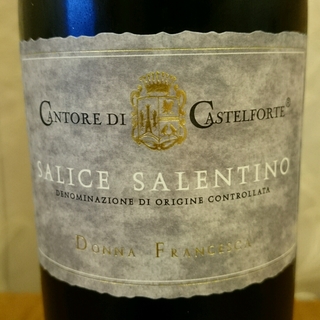 Cantore di Castelforte Salice Salentino Donna Francesca(カントーレ・ディ・カステルフォルテ サリーチェ・サレンティーノ ドンナ・フランチェスカ)