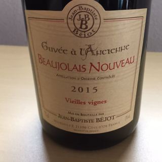 Jean Baptiste Béjot Beaujolais Nouveau Vieilles Vignes Cuvée a l'Ancienne