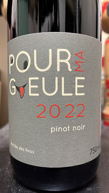 Clos des Fous Pour Ma Gueule Pinot Noir 2022(クロ・デ・フ プール・マ・ギュール ピノ・ノワール)