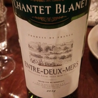 Chantet Blanet Entre Deux Mers(シャンテ・ブラネ アントル・ドゥー・メール)