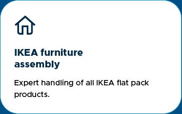 IKEA furniture assembly Expert handling of all IKEA flat pack products.