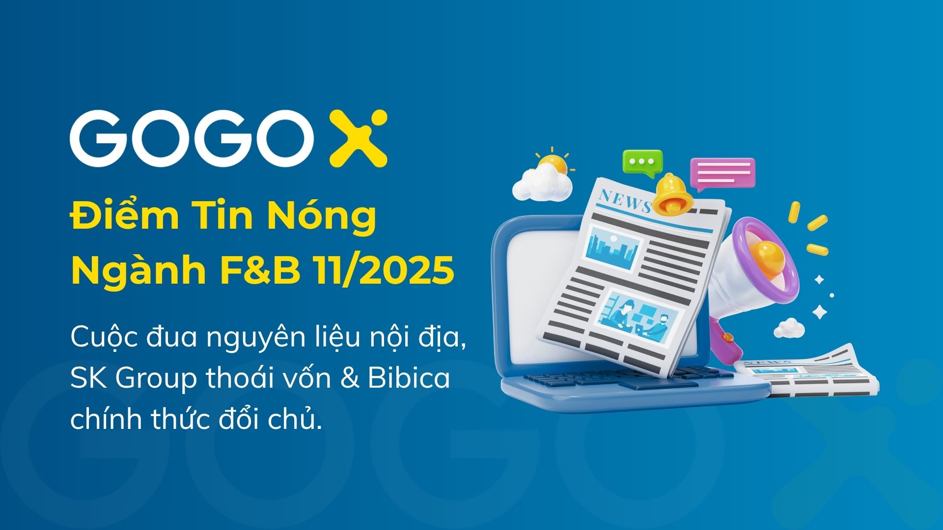 Điểm Tin F&B (T11/2025): Nguyên Liệu Nội & Làn Sóng M&A Mới