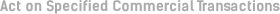 Act on Specified Commercial Transactions
